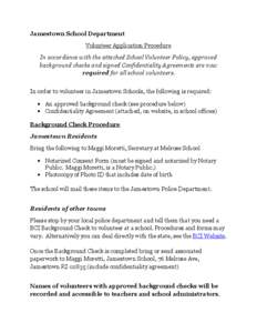 Jamestown School Department Volunteer Application Procedure In accordance with the attached School Volunteer Policy, approved