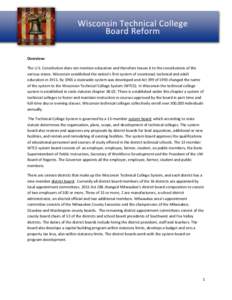 Overview: The U.S. Constitution does not mention education and therefore leaves it to the constitutions of the various states. Wisconsin established the nation’s first system of vocational, technical and adult educatio