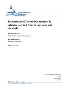 Department of Defense Contractors in Afghanistan and Iraq: Background and Analysis Moshe Schwartz Specialist in Defense Acquisition Joyprada Swain