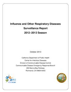 Influenza and Other Respiratory Diseases Surveillance Report 2012–2013 Season October 2013 California Department of Public Health