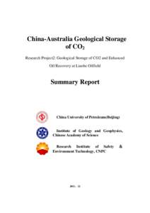 China-Australia Geological Storage of CO2 Research Project2: Geological Storage of CO2 and Enhanced Oil Recovery at Liaohe Oilfield  Summary Report