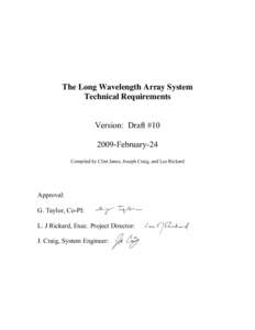 The Long Wavelength Array System Technical Requirements Version: Draft #February-24 Compiled by Clint Janes, Joseph Craig, and Lee Rickard