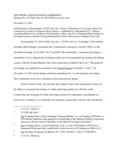 SECURITIES AND EXCHANGE COMMISSION (Release No[removed]; File No. SR-NYSEArca[removed]November 21, 2014 Self-Regulatory Organizations; NYSE Arca, Inc.; Notice of Designation of a Longer Period for Commission Action on