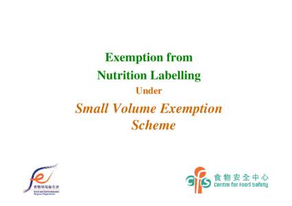 Exemption from Nutrition Labelling Under Small Volume Exemption Scheme