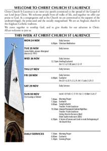 welcome to christ church st laurence  Christ Church St Laurence is an inner city parish committed to the spread of the Gospel of our Lord Jesus Christ. We welcome people from all walks of life, and together we offer our 