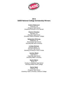 2014 SADD National College Scholarship Winners Andrew Betancourt Temecula, CA Chaparral High School Attending University of CA, Merced