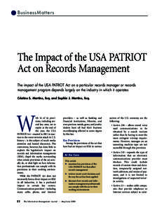 BusinessMatters  The Impact of the USA PATRIOT Act on Records Management The impact of the USA PATRIOT Act on a particular records manager or records management program depends largely on the industry in which it operate