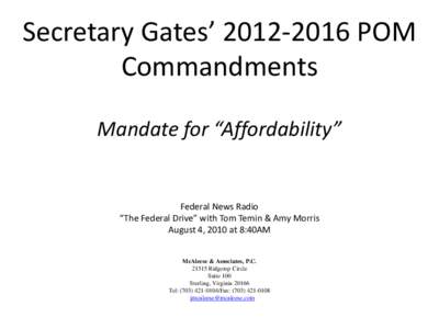 Secretary Gates’ [removed]POM Commandments Mandate for “Affordability” Federal News Radio “The Federal Drive” with Tom Temin & Amy Morris