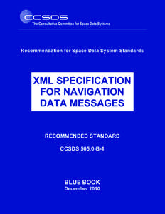 Recommendation for Space Data System Standards  XML SPECIFICATION FOR NAVIGATION DATA MESSAGES RECOMMENDED STANDARD