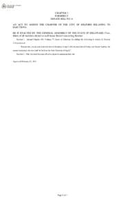 CHAPTER 3 FORMERLY SENATE BILL NO. 6 AN ACT TO AMEND THE CHARTER OF THE CITY OF MILFORD RELATING TO ELECTIONS. BE IT ENACTED BY THE GENERAL ASSEMBLY OF THE STATE OF DELAWARE (Twothirds of all members elected to each hous