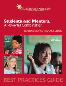 Students and Mentors: A Powerful Combination Students achieve with ASA grants Octavio, Grade 8