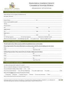 Dahlonega-Lumpkin County Chamber & Visitors Bureau - Membership Application 1. Business Information Name of Business (as it is to appear in all official records) __________________________________________________________