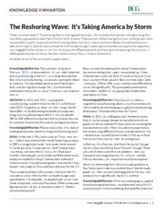 The Reshoring Wave: It’s Taking America by Storm There’s no doubt about it: The reshoring trend is rocking global business, with hundreds of companies working to bring their manufacturing operations back from China t