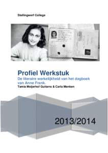 Stellingwerf College  Profiel Werkstuk De literaire werkelijkheid van het dagboek van Anne Frank. Tamia Meijerhof Guitarra & Carla Menken