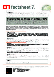 factsheet 7. www.europamedia.org Funding Scheme  The “funding schemes” define the type of FP7 project and determinate the activities, the funding rate and the eligibility rules. Carefully