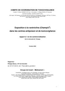 COMITE DE COORDINATION DE TOXICOVIGILANCE Président : Dr Robert GARNIER (CAP Paris) ; Vice-président : Dr Philippe SAVIUC (CTV Grenoble) Secrétariat scientifique : Amandine COCHET (InVS) CAP Angers, CAP Bordeaux, CTV 