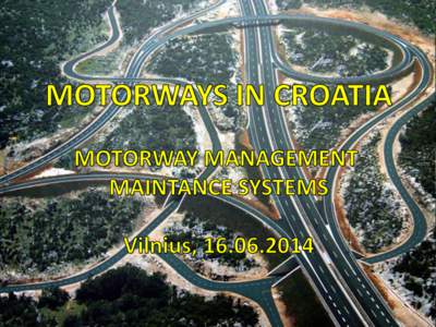 Road network in Croatia  Management system of motorways in Croatia Management system of motorways in Croatia