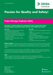 www.werkenbijdekra.nl  Passion for Quality and Safety! Project Manager Explosion Safety The Explosion and Process Safety team is geared towards testing, inspecting and certifying (electrical) equipment and protective sys