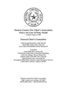 Denton County Fire Chief’s Association Policy for Line of Duty Death Updated August 2, 2007 Funeral Chief’s Committee Chief Joseph Florentino, Little Elm FD