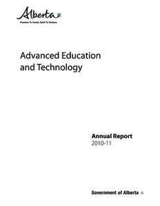 Advanced Education and Technology  For more information, contact: Alberta Advanced Education and Technology Communications mail 5th Floor, Phipps-McKinnon Building