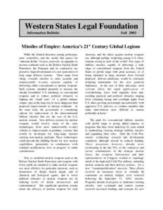 Western States Legal Foundation Information Bulletin Fall[removed]Missiles of Empire: America’s 21st Century Global Legions