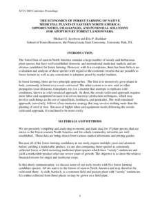 AFTA 2005 Conference Proceedings  THE ECONOMICS OF FOREST FARMING OF NATIVE MEDICINAL PLANTS IN EASTERN NORTH AMERICA: OPPORTUNITIES, CHALLENGES, AND POTENTIAL SOLUTIONS FOR ADOPTION BY FOREST LANDOWNERS.