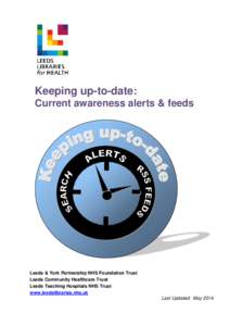 Keeping up-to-date: Current awareness alerts & feeds Leeds & York Partnership NHS Foundation Trust Leeds Community Healthcare Trust Leeds Teaching Hospitals NHS Trust