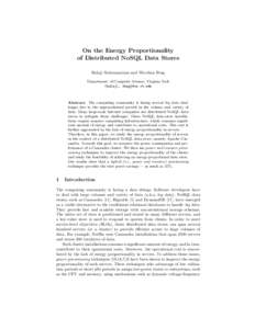 On the Energy Proportionality of Distributed NoSQL Data Stores Balaji Subramaniam and Wu-chun Feng Department. of Computer Science, Virginia Tech {balaji, feng}@cs.vt.edu