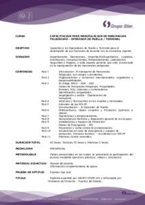 CURSO  CAPACITACION PARA MANIPULACION DE MERCANCIAS PELIGROSAS – OPERADOR DE MUELLE / TERMINAL  OBJETIVO
