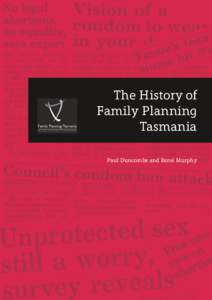 The History of Family Planning Tasmania Paul Duncombe and Esmé Murphy  The History of