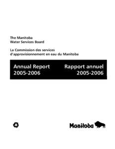 The Manitoba Water Services Board La Commission des services d’approvisionnement en eau du Manitoba  Annual Report