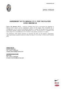 AGREEMENT WITH GENOA C.F.C. FOR THE PLAYER CIRO IMMOBILE Turin, 30 January 2012 – Juventus Football Club S.p.A. announces the disposal to