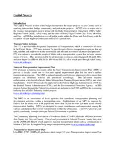 Capital Projects Introduction The Capital Projects section of the budget incorporates the major projects in Ada County such as roadway, intersection, bridge, community, and pedestrian projects. ACHD plays a major role in