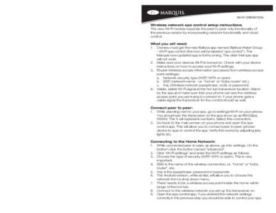 WI-FI OPERATION  WI-FI OPERATION Wireless network spa control setup instructions The new Wi-Fi module expands the peer to peer only functionality of