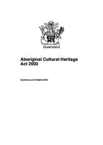 Cultural heritage management / Aboriginal title / Australian Aborigines / Conservation-restoration / Law / Aboriginal Cultural Heritage Act / Australian heritage law