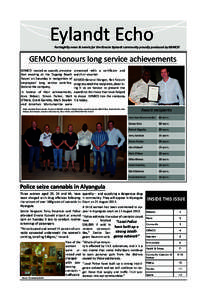 Eylandt Echo Fortnightly news & events for the Groote Eylandt community proudly produced by GEMCO GEMCO honours long service achievements GEMCO hosted an awards presentation evening at the Dugong Beach Resort on Saturday