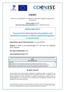 COEXIST Interaction in coastal waters: A roadmap to sustainable integration of aquaculture and fisheries Project number: Start date of the project (duration): April 1st, months)