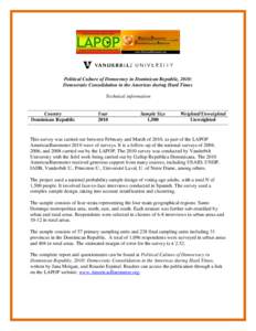 Political Culture of Democracy in Dominican Republic, 2010: Democratic Consolidation in the Americas during Hard Times Technical information Country Dominican Republic