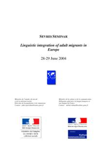 SEVRES SEMINAR Linguistic integration of adult migrants in Europe[removed]June[removed]Ministère de l’emploi, du travail