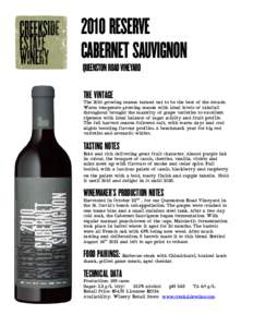 2010 RESERVE CABERNET SAUVIGNON QUEENSTON ROAD VINEYARD THE VINTAGE  The 2010 growing season turned out to be the best of the decade.