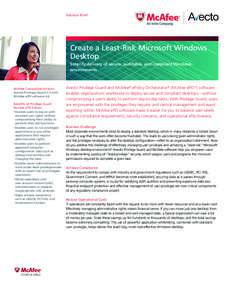 Solution Brief  Create a Least-Risk Microsoft Windows Desktop Simplify delivery of secure, auditable, and compliant Windows environments