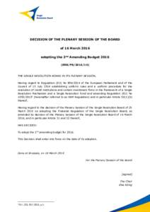 DECISION OF THE PLENARY SESSION OF THE BOARD of 16 March 2016 adopting the 2nd Amending BudgetSRB/PSTHE SINGLE RESOLUTION BOARD IN ITS PLENARY SESSION,