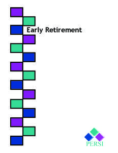 Early Retirement  EARLY RETIREMENT: Is it the right choice for you? Deciding to retire can have you dreaming about tossing out your alarm clock once and for all, or it can keep you up at night worrying whether you’ll 