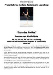 PRESSEMITTEILUNG  Prima Ballerina Svetlana Zakharova in Luxemburg “Gala des Etoiles” Juwelen des Weltballetts