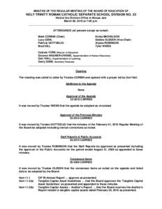 MINUTES OF THE REGULAR MEETING OF THE BOARD OF EDUCATION OF  HOLY TRINITY ROMAN CATHOLIC SEPARATE SCHOOL DIVISION NO. 22 Held at the Division Office in Moose Jaw March 08, 2010 at 7:00 p.m. ______________________________