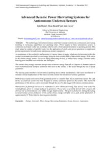 20th International Congress on Modelling and Simulation, Adelaide, Australia, 1–6 December 2013 www.mssanz.org.au/modsim2013 Advanced Oceanic Power Harvesting Systems for Autonomous Undersea Sensors John Hickina, Elena