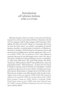 Introduzione all’edizione italiana di RINALDO FABRIS Alla base di questo volume su ‘Gesù’ vi sono otto anni di lavoro da parte di uno dei più noti studiosi del Nuovo Testamento che dal