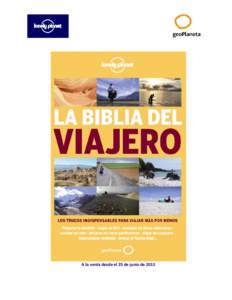 A la venta desde el 25 de junio de 2013  LA BIBLIA DEL VIAJERO Los trucos indispensables para viajar más por menos Anick-Marie Bouchard, Guillaume Charroin y Nans Thomassey