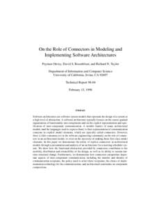 On the Role of Connectors in Modeling and Implementing Software Architectures Peyman Oreizy, David S. Rosenblum, and Richard N. Taylor Department of Information and Computer Science University of California, Irvine, CA 9