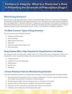 FACT SHEET Partners in Integrity: What Is a Prescriber’s Role in Preventing the Diversion of Prescription Drugs? What Is Drug Diversion?